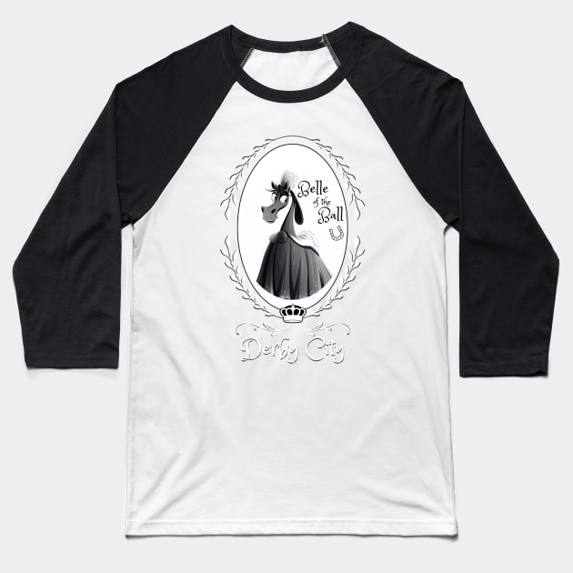 Derby City Collection: Belle of the Ball 7 (Black) Baseball T-Shirt by TheArtfulAllie